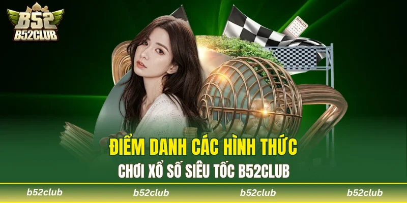 Top 3 loại hình chọn số siêu tốc được săn đón