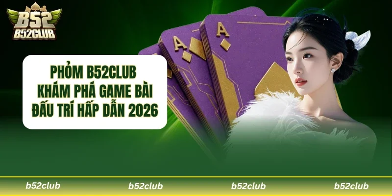 Phỏm B52club