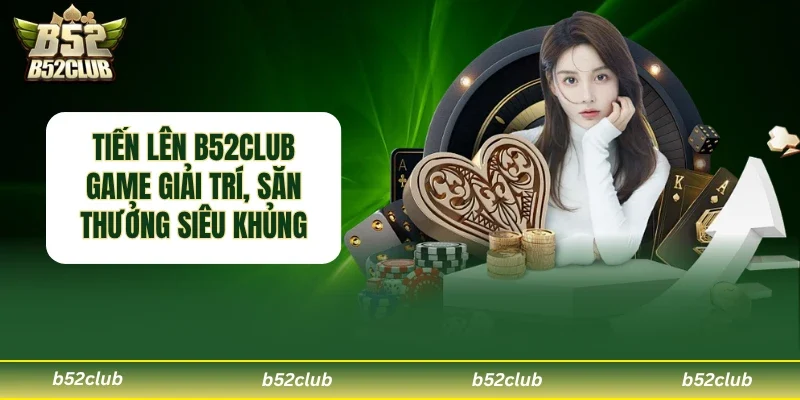 Tiến lên B52club